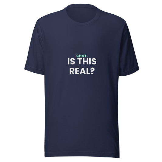 "Chat, Is This Real?" funny AI t-shirt in navy, front view