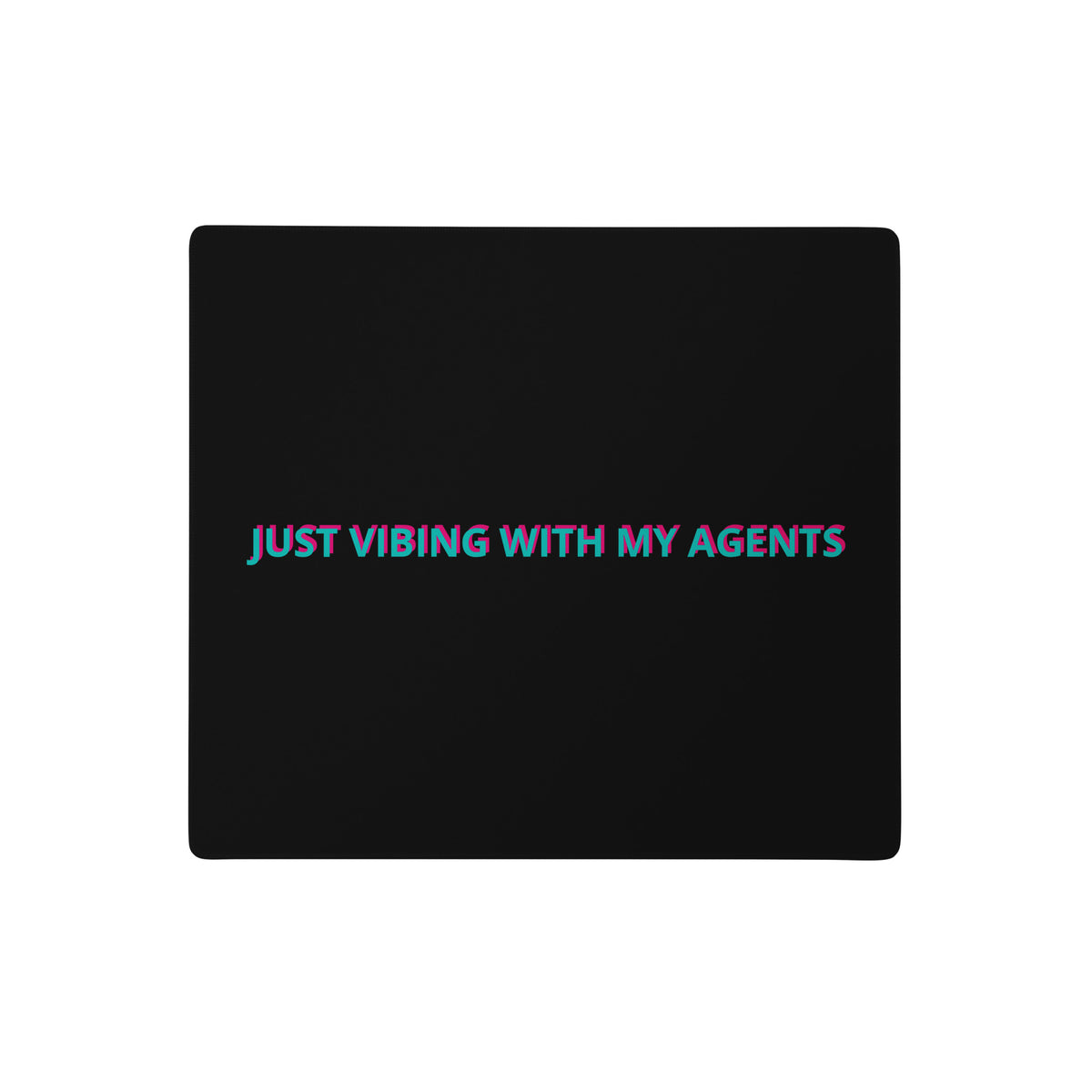 "Just Vibing With My Agents" funny AI gaming mouse pad, 18x16 in