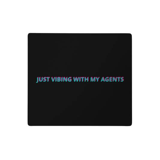 "Just Vibing With My Agents" funny AI gaming mouse pad, 18x16 in