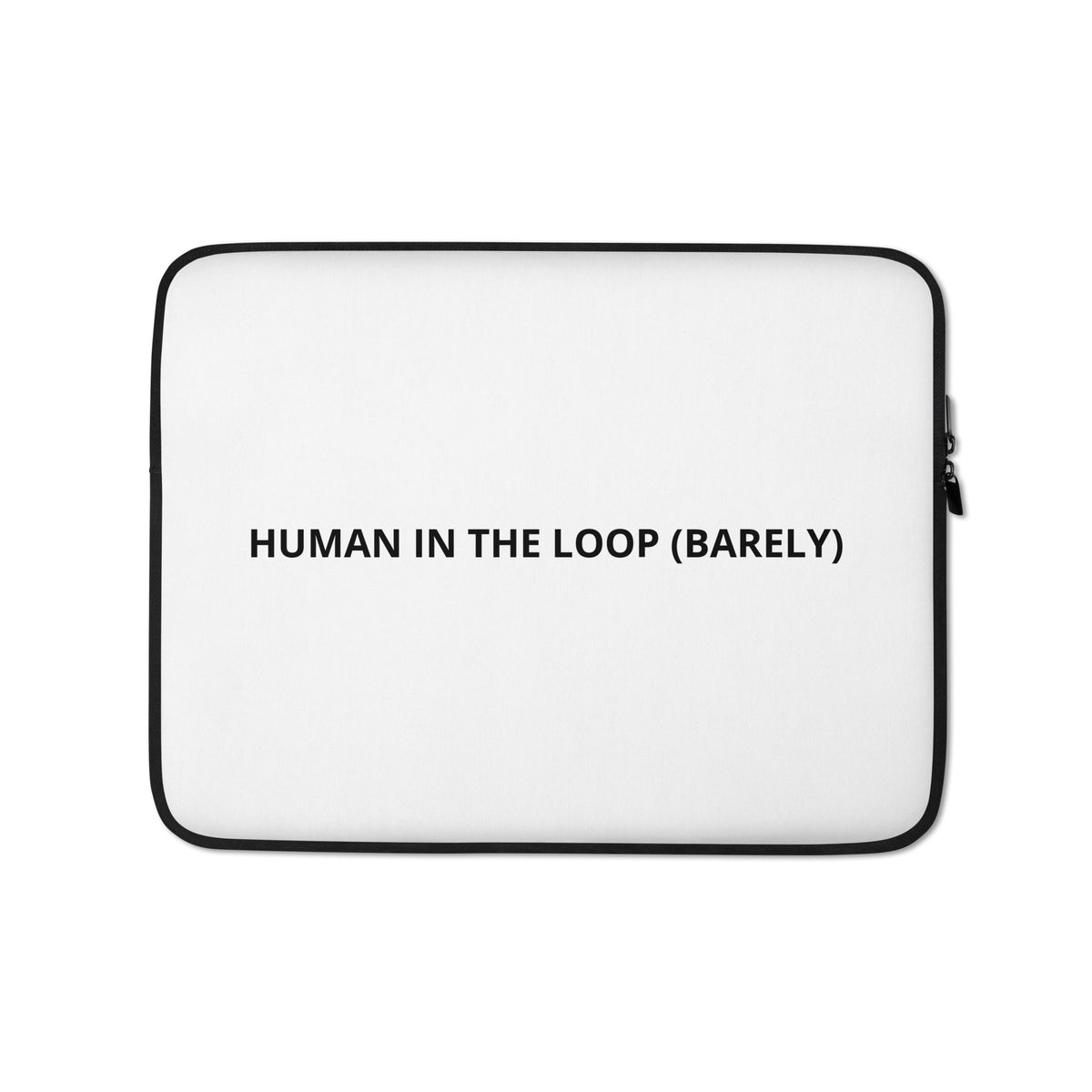 "Human In The Loop (Barely)" funny AI-themed padded laptop sleeve