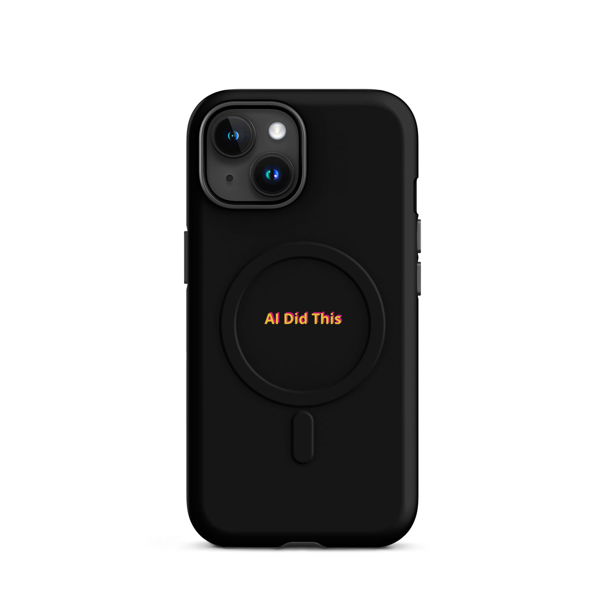 'AI Did This' funny AI MagSafe tough phone case, iPhone 15