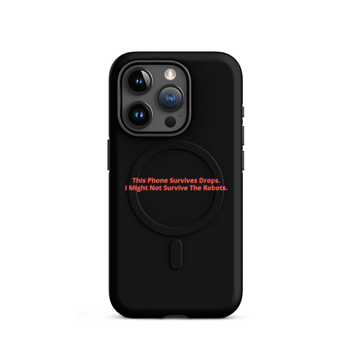 'This Phone Survives Drops' AI uprising MagSafe tough phone case, iPhone 15 Pro