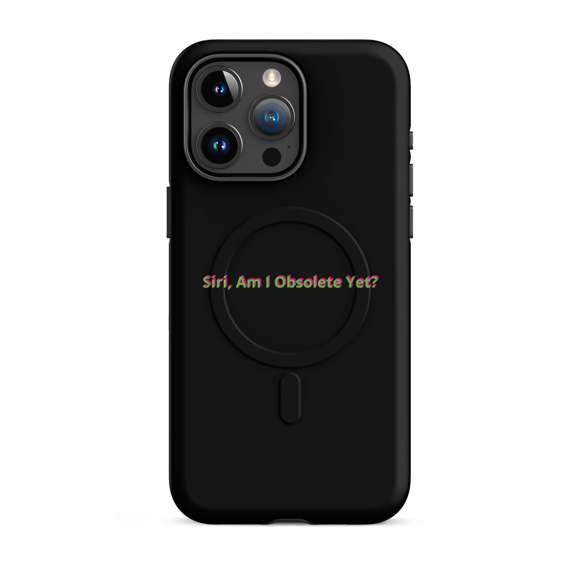 'Siri, Am I Obsolete Yet?' funny AI MagSafe tough phone case, iPhone 15 Pro Max