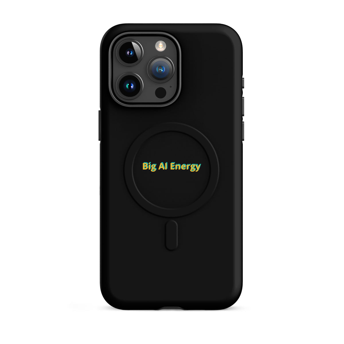 'Big AI Energy' funny AI MagSafe tough phone case, iPhone 15 Pro Max