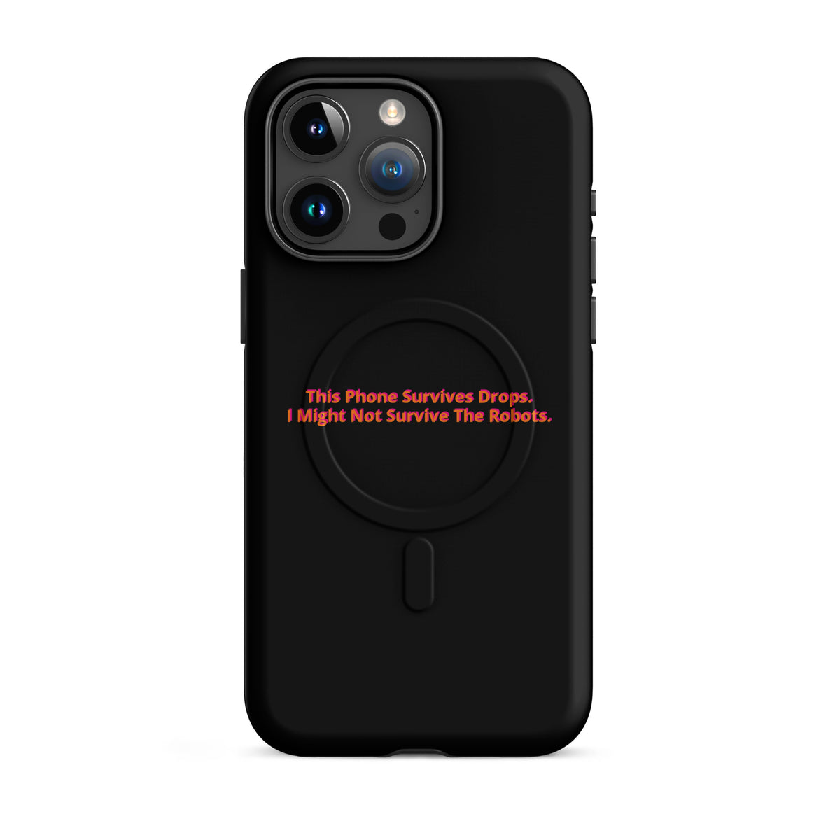 'This Phone Survives Drops' AI uprising MagSafe tough phone case, iPhone 15 Pro Max