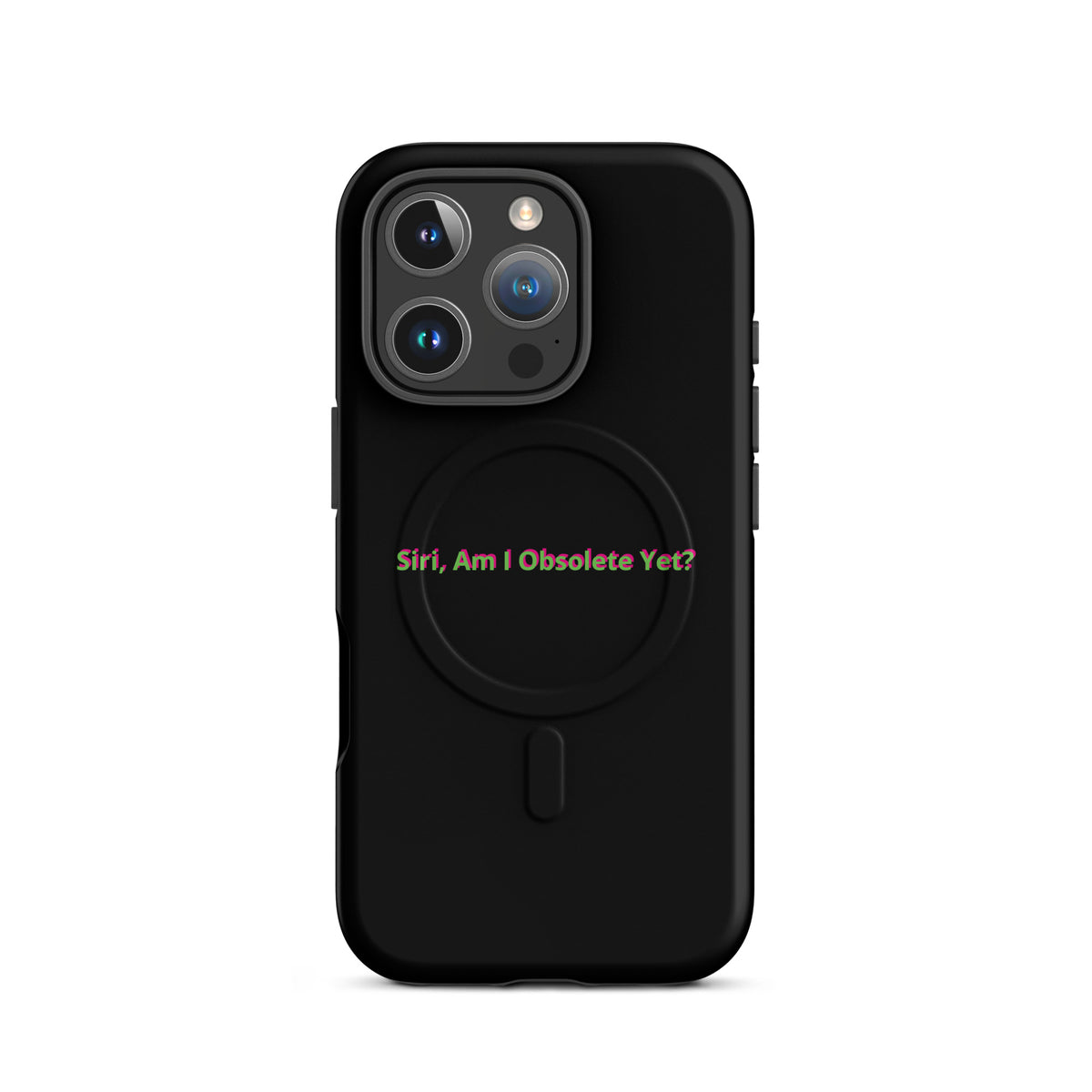 'Siri, Am I Obsolete Yet?' funny AI MagSafe tough phone case, iPhone 16 Pro