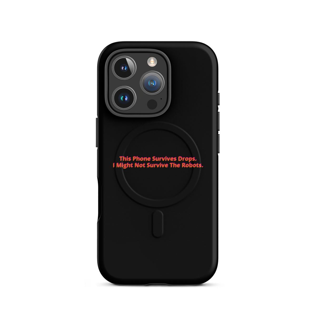 'This Phone Survives Drops' AI uprising MagSafe tough phone case, iPhone 16 Pro