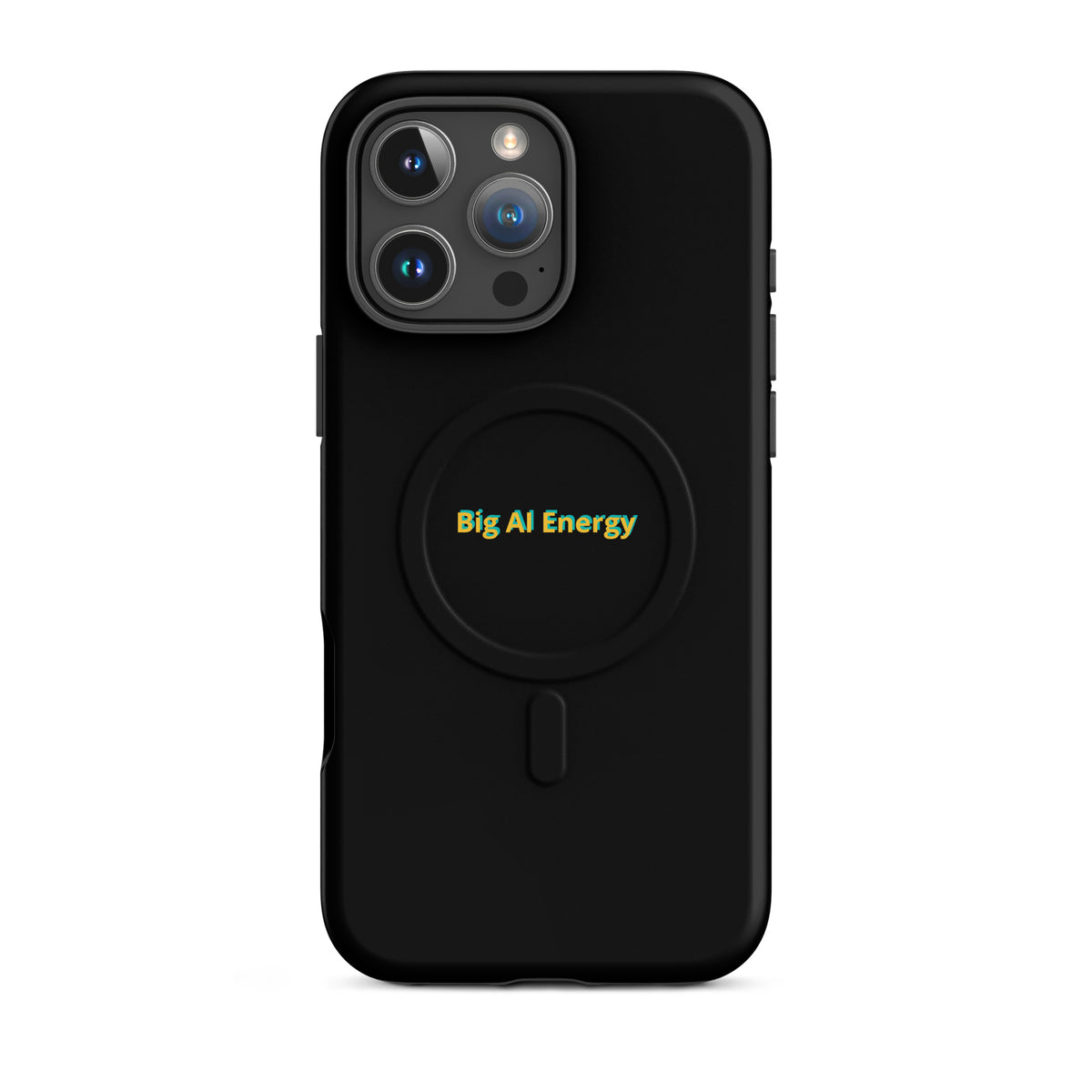 'Big AI Energy' funny AI MagSafe tough phone case, iPhone 16 Pro Max