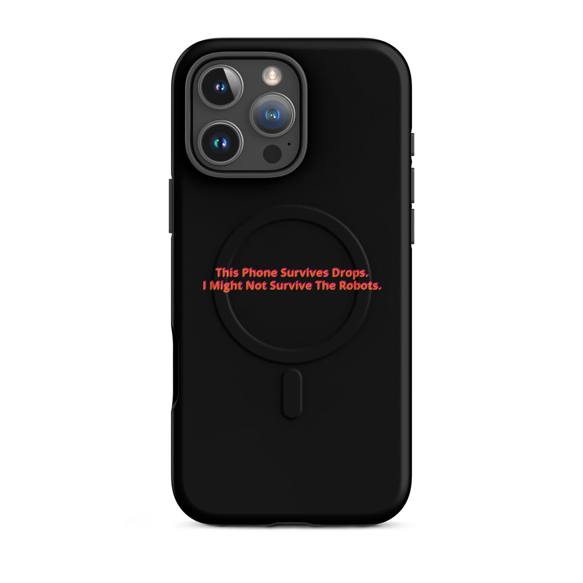 'This Phone Survives Drops' AI uprising MagSafe tough phone case, iPhone 16 Pro Max