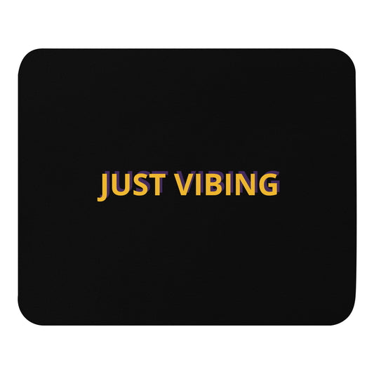"Just Vibing" funny vibecoding mouse pad, front view