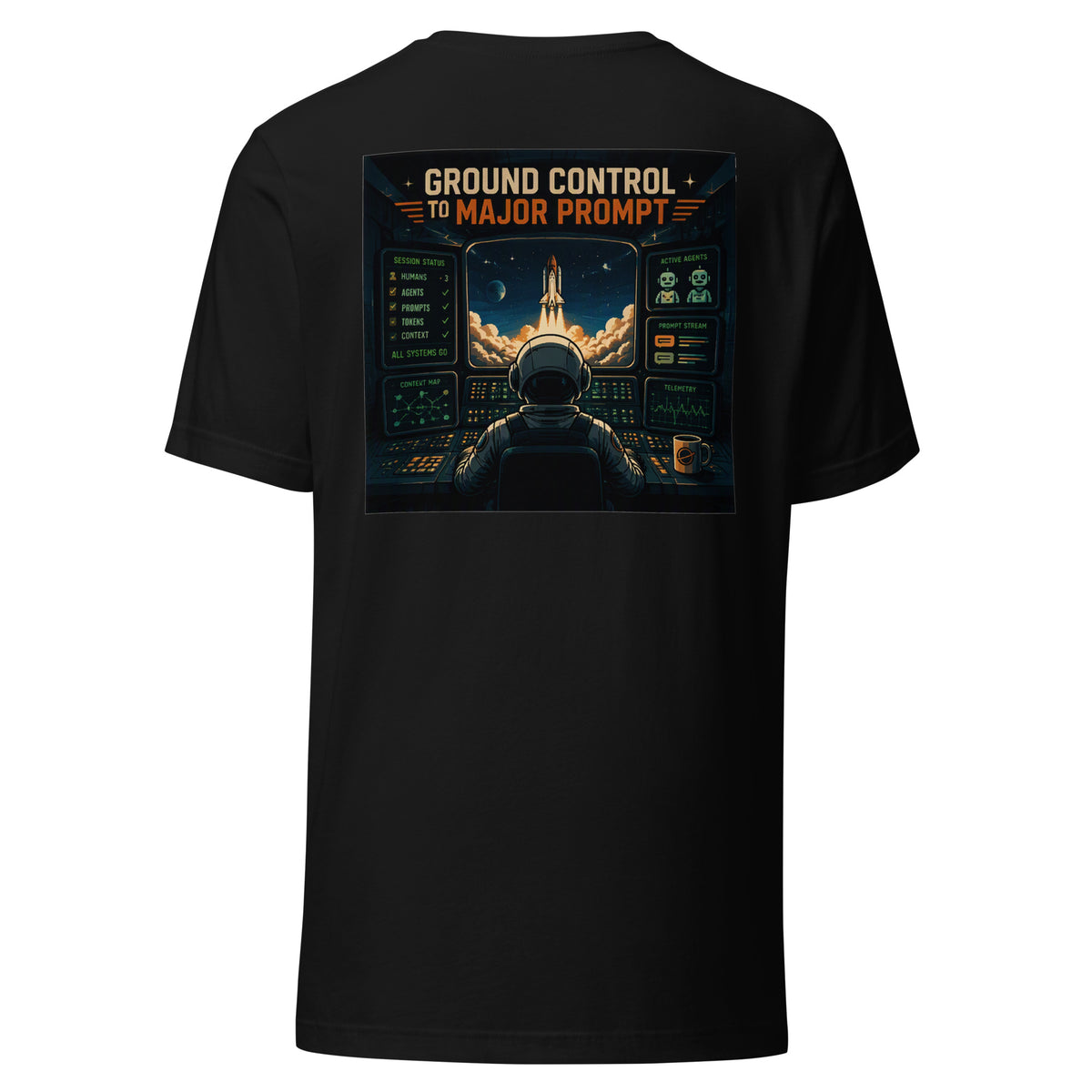 Ground Control to Major Prompt AI t-shirt, black, back: mission control scene with session status board