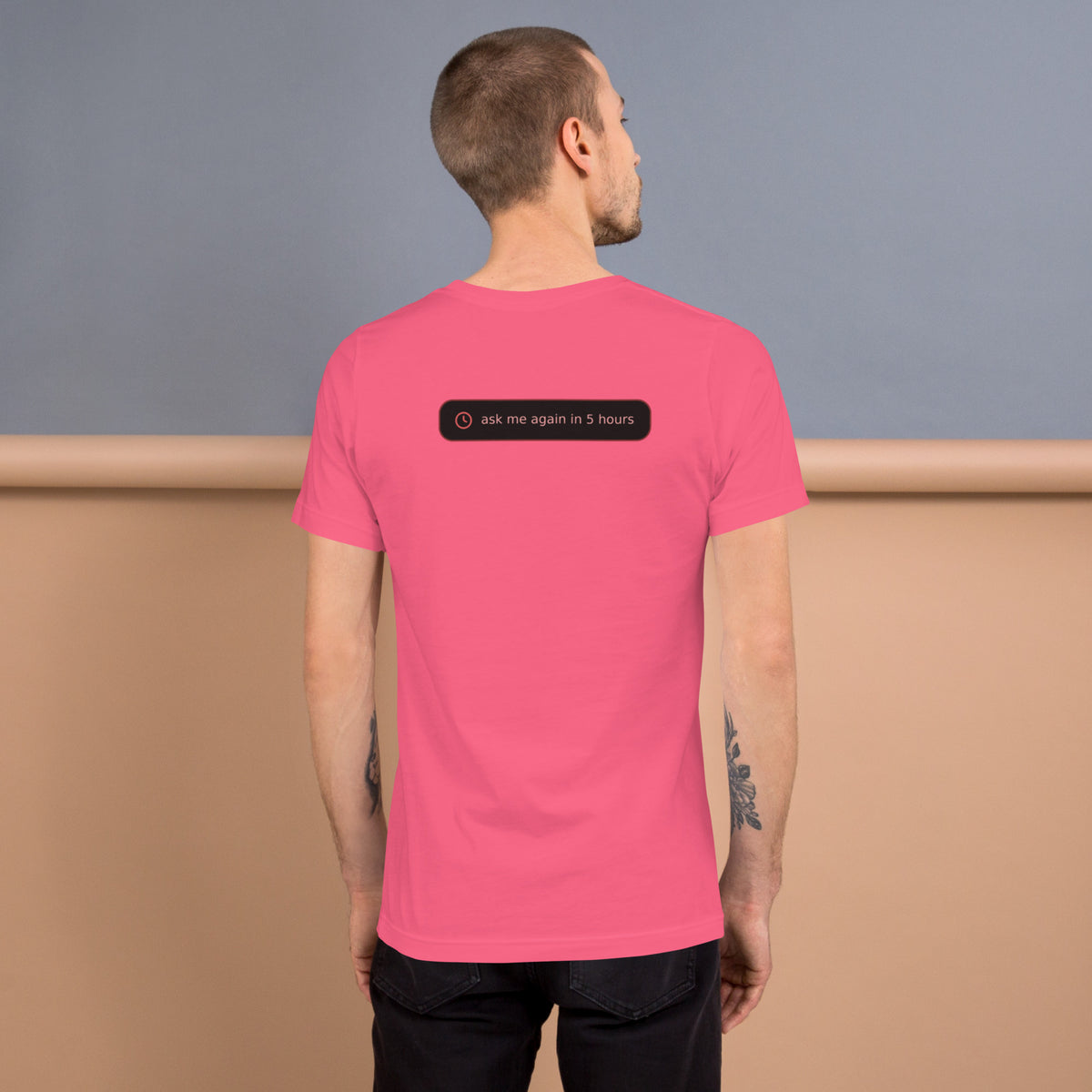 Ai Rate Limit Reached Unisex t-shirt funny AI tee for developers, Charity Pink, back design - "ask me again in 5 hours" rate limit joke badge