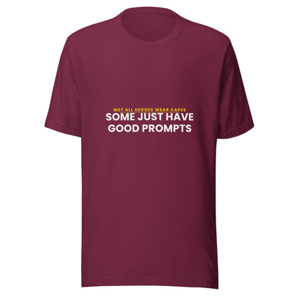 "Not All Heroes Wear Capes" funny AI t-shirt in maroon, front view