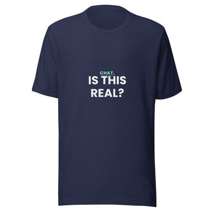 "Chat, Is This Real?" funny AI t-shirt in navy, front view