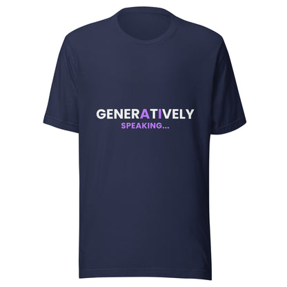 "Generatively Speaking..." funny AI t-shirt in navy, front view